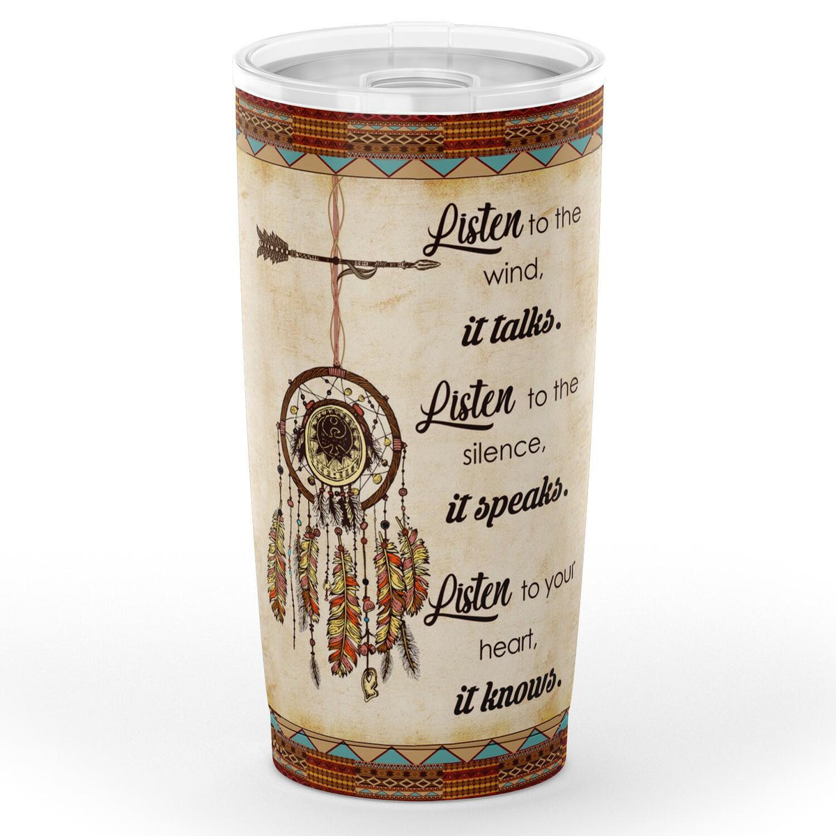 Native American style tumbler with dreamcatcher and “Listen to the wind” quote