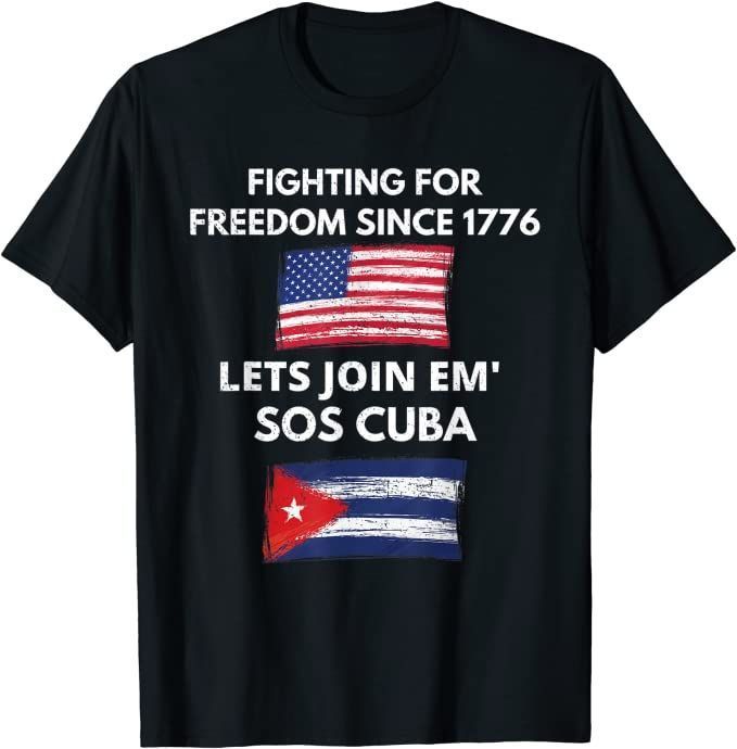 Fighting Since 1776 Lets Join SOS Cuba Free Cuba Flag Cotton T-Shirt LT10 - Wonder Print Shop