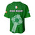 Ireland Rugby Go Shamrocks Baseball Jersey - Wonder Print Shop