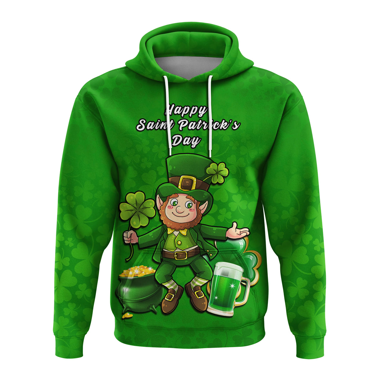 Green pullover hoodie with leprechaun, shamrocks and beer; 'Happy Saint Patrick's Day'
