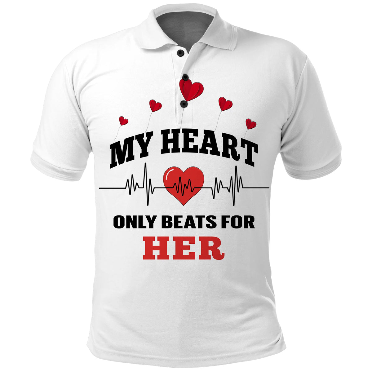 White polo shirt with red heart graphic and My Heart Only Beats For Her text