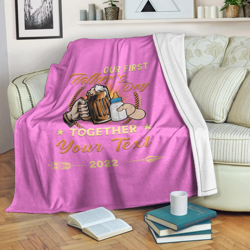 Pink Father Day blanket with beer mug, “Our First Father’s Day Together” and “Your Text”