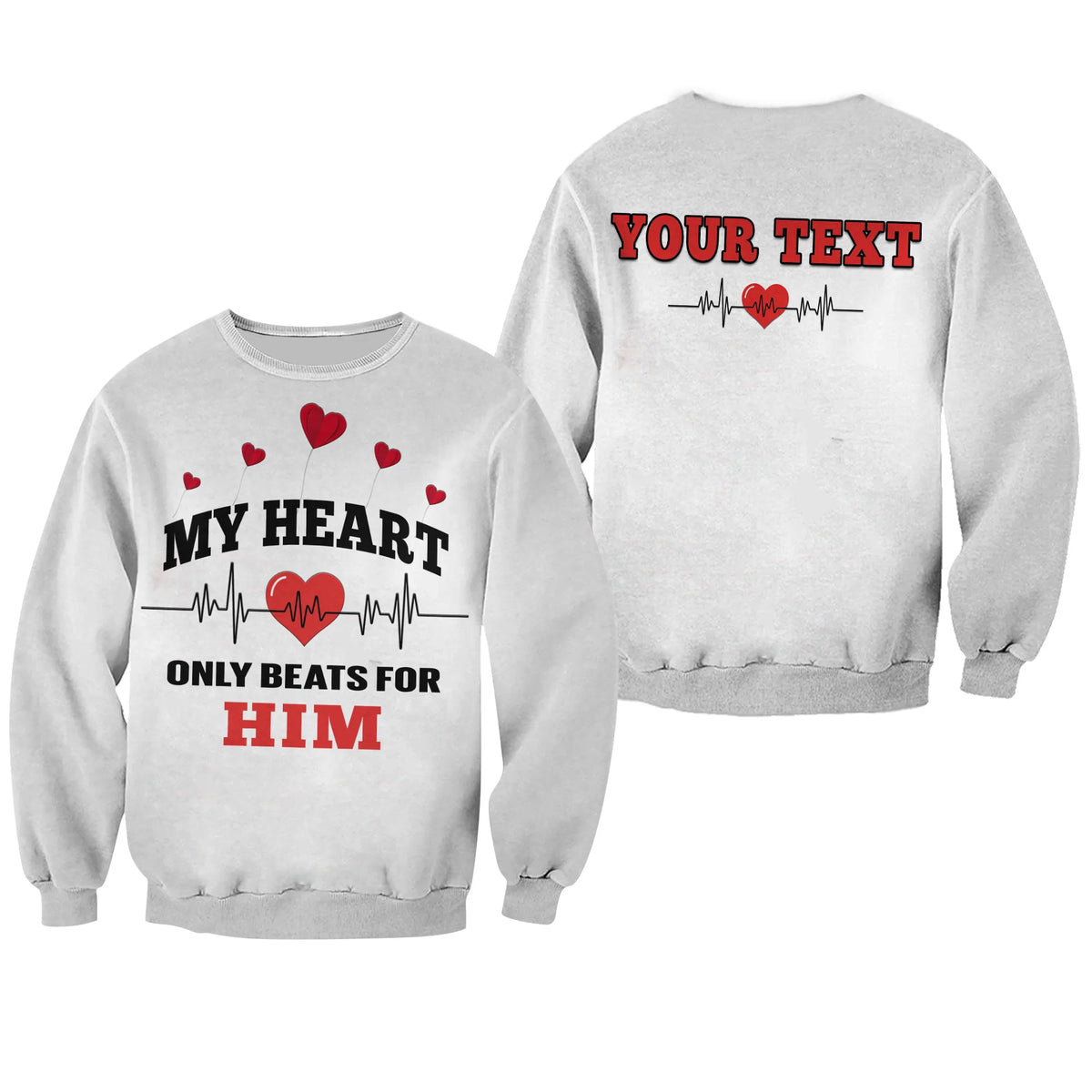 White unisex sweatshirt with red heart heartbeat graphic and 'beats for him' text