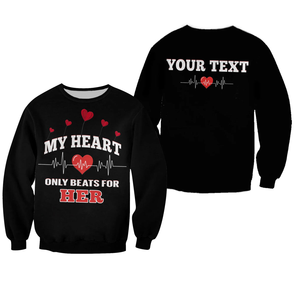 Black unisex sweatshirt with red heart heartbeat text: MY HEART ONLY BEATS FOR HER