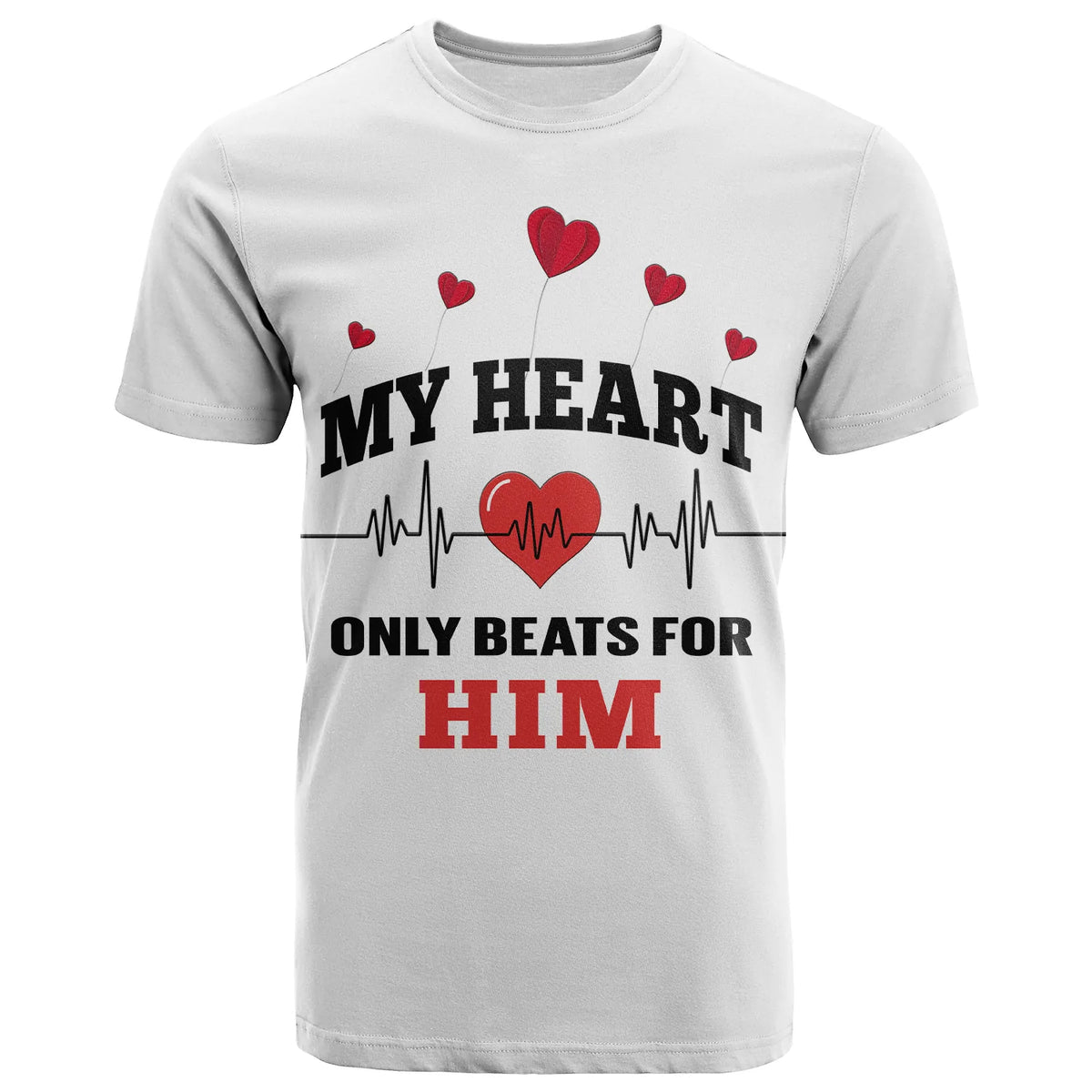 White T-shirt, red hearts and 'MY HEART ONLY BEATS FOR HIM' text graphic