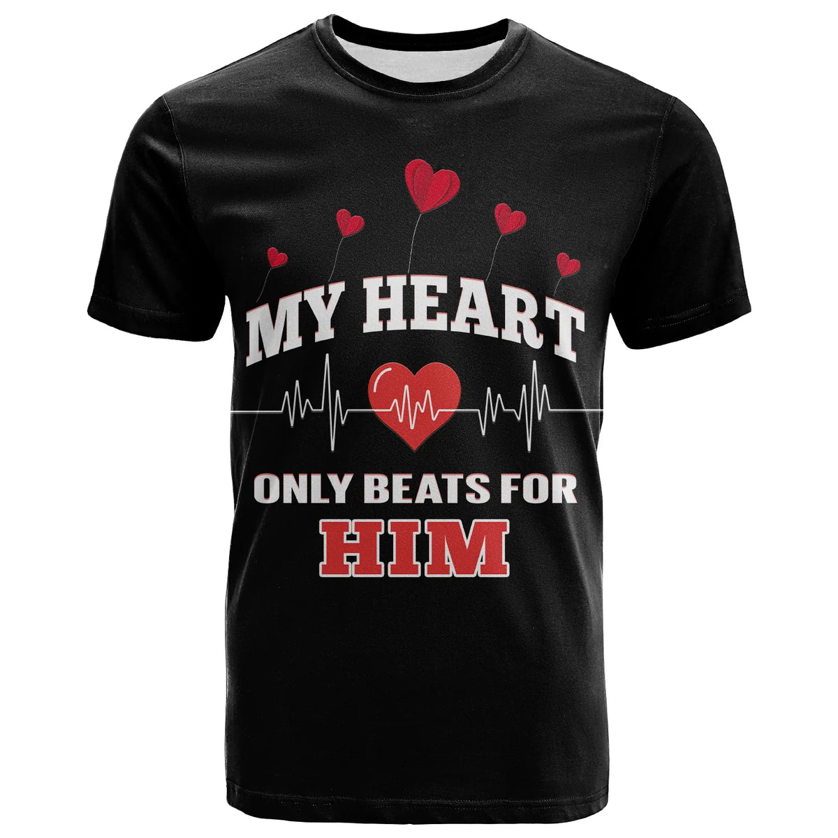 Black T-shirt with 'MY HEART ONLY BEATS FOR HIM' red hearts and heartbeat graphic