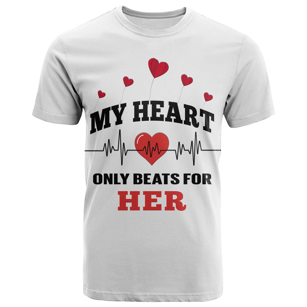 White T-shirt with red heart heartbeat line text: My heart only beats for her