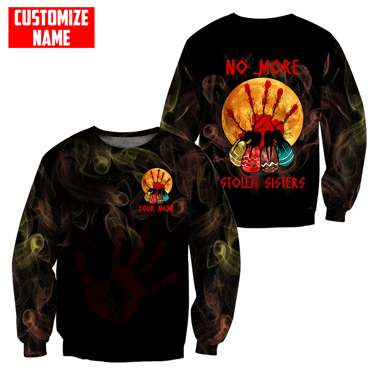 Black unisex sweatshirt with 3D all-over print: No More Stolen Sisters, your name