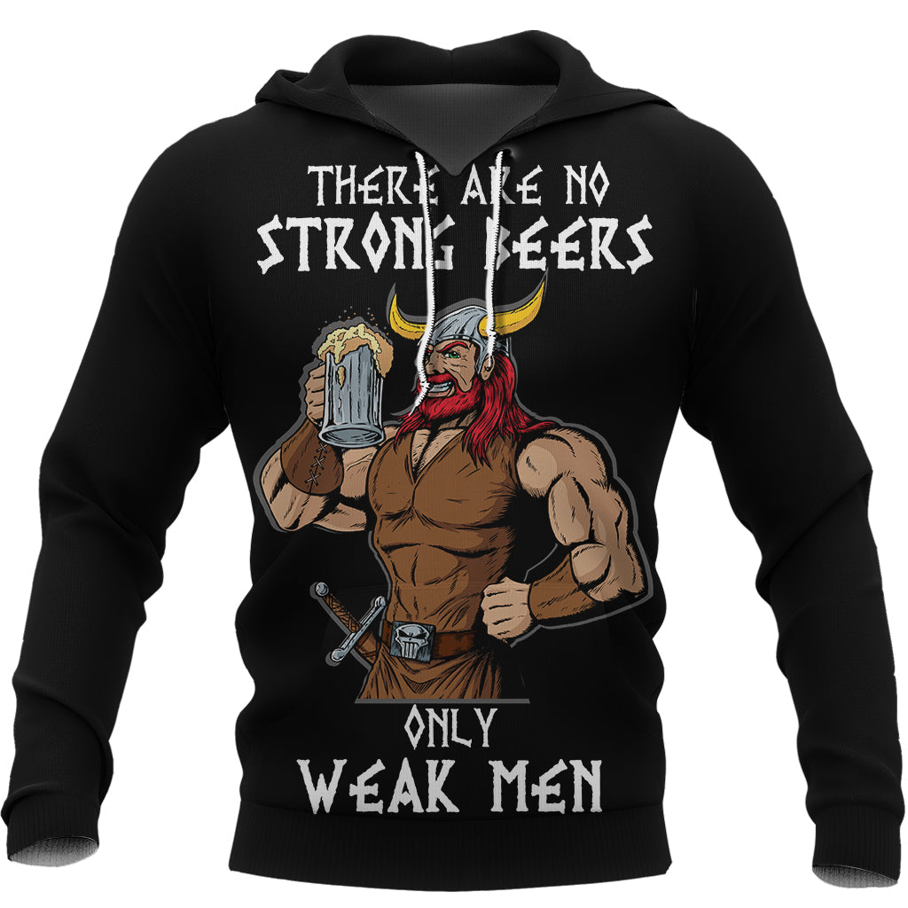 Viking Viking Beer There Are No Strong Beers, Only Weak Men Hoodie RLT12 - Wonder Print Shop